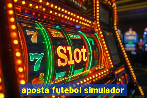 aposta futebol simulador